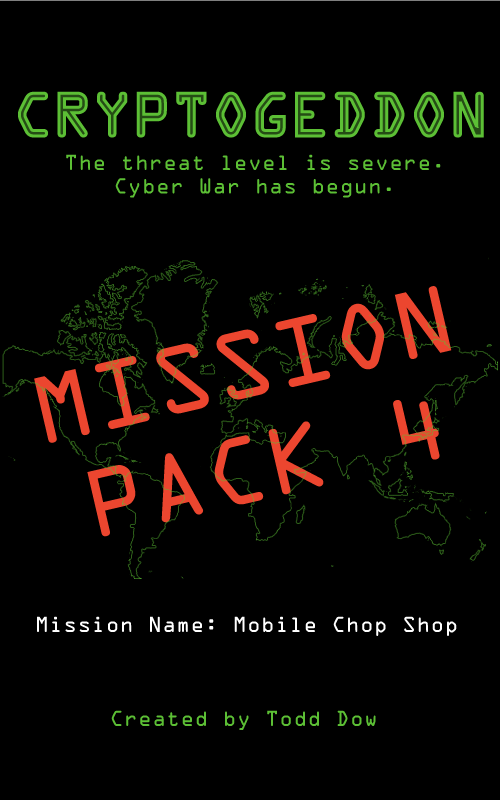Cryptogeddon Mission Pack 4: Mobile Chop Shop